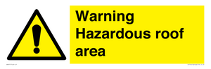Warning Hazardous roof area